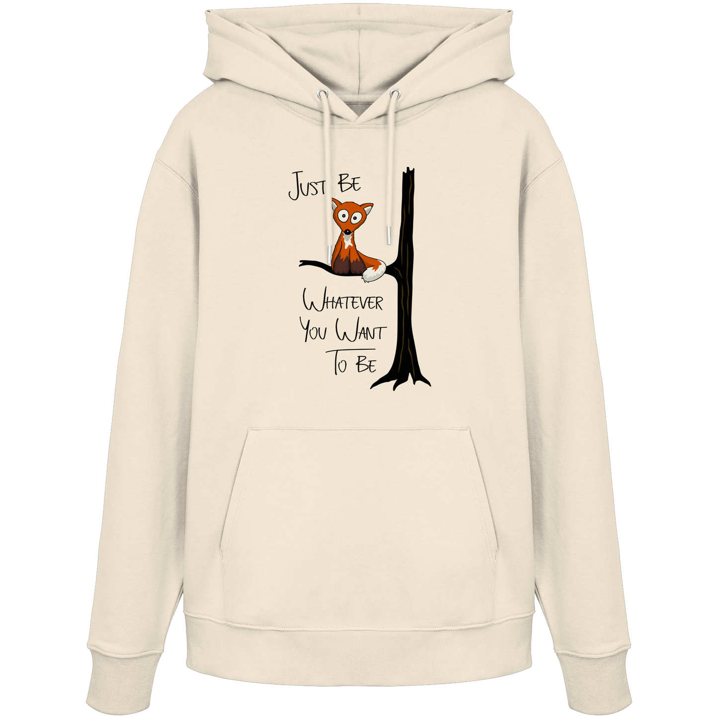 Just Be Whatever | Fuchs wie Eule - Organic Hoodie