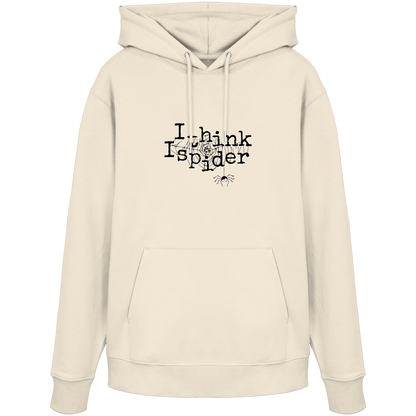I think I spider - Spinne - Organic Hoodie