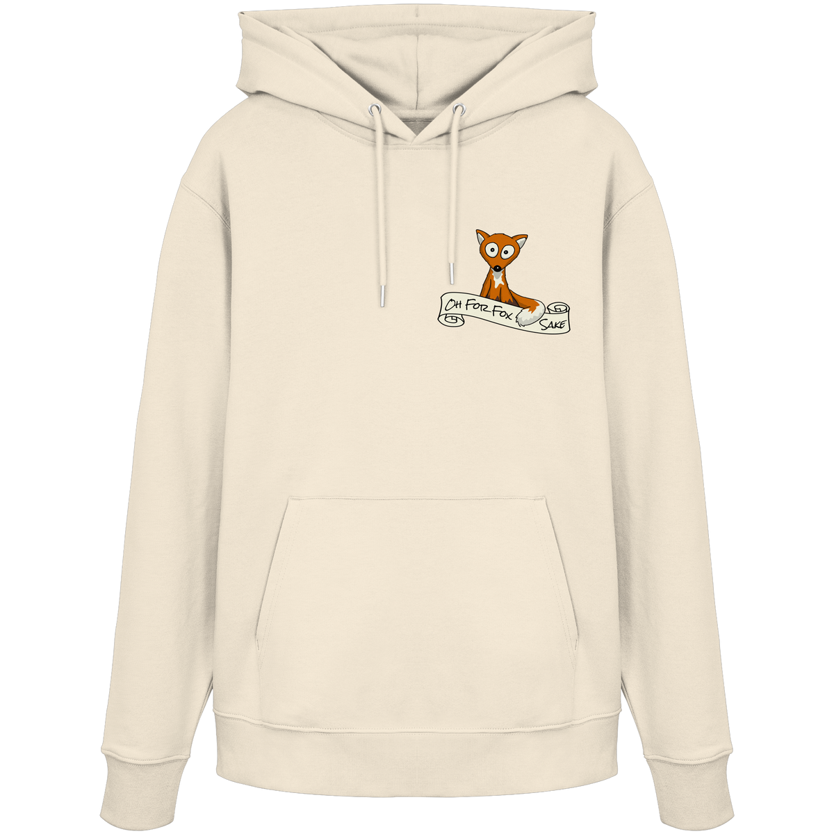 Oh For Fox Sake – Um Fuchses Willen - Organic Hoodie