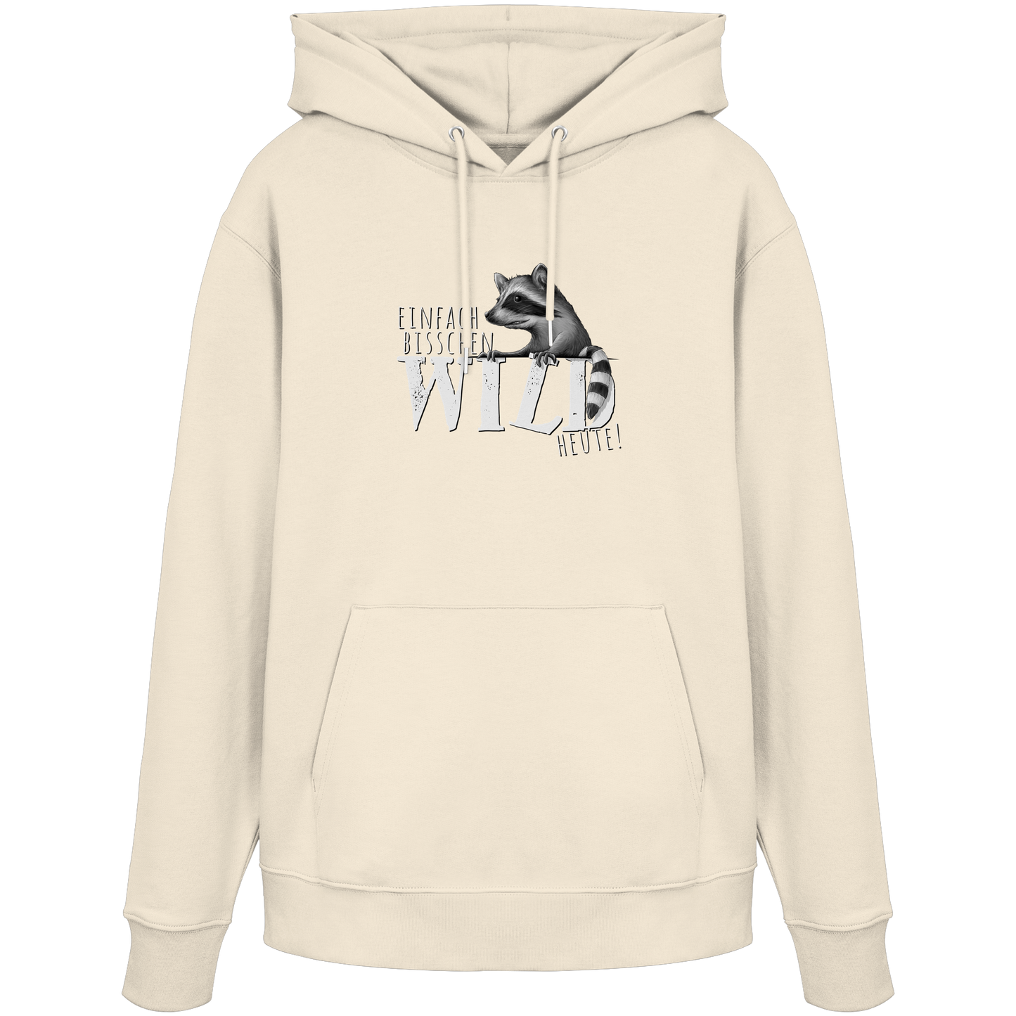 Bisschen wild heute! Waschbär - Organic Hoodie