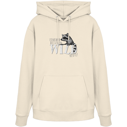 Bisschen wild heute! Waschbär - Organic Hoodie