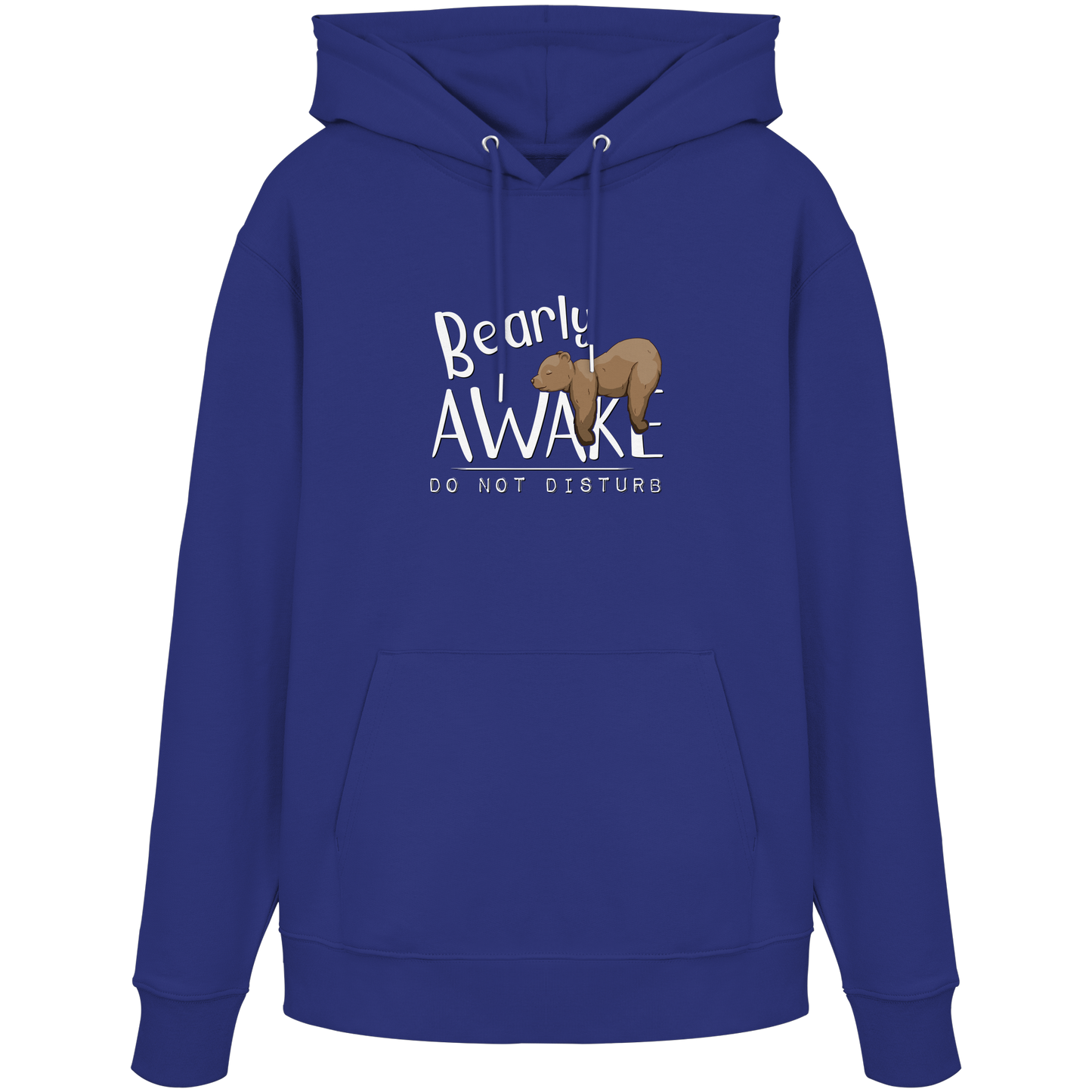 Bearly Awake Bitte nicht stören Bär - Organic Hoodie