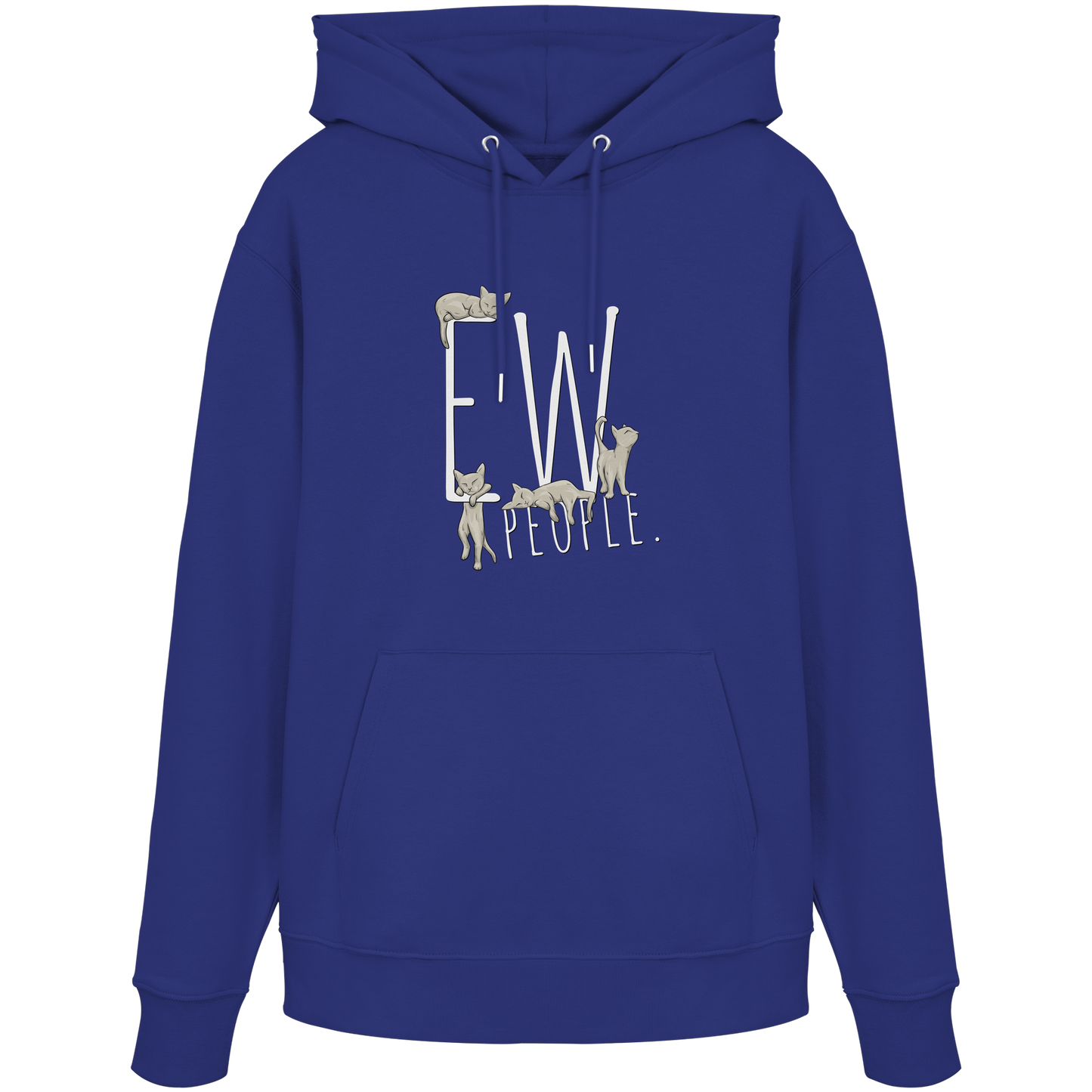Ew, People. Sarkastische Katzen - Organic Hoodie