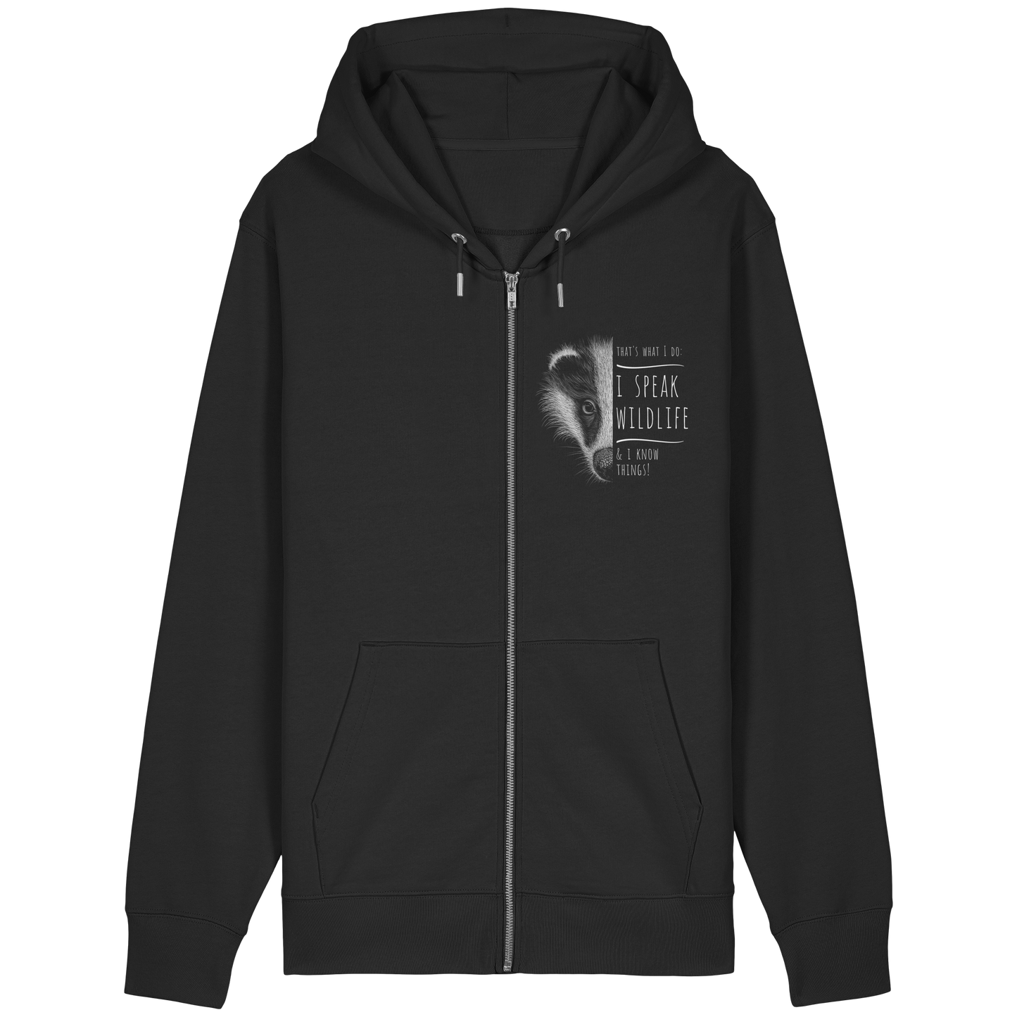 I Speak Wildlife And I Know Things! Dachs - Organic Relaxed Zipper
