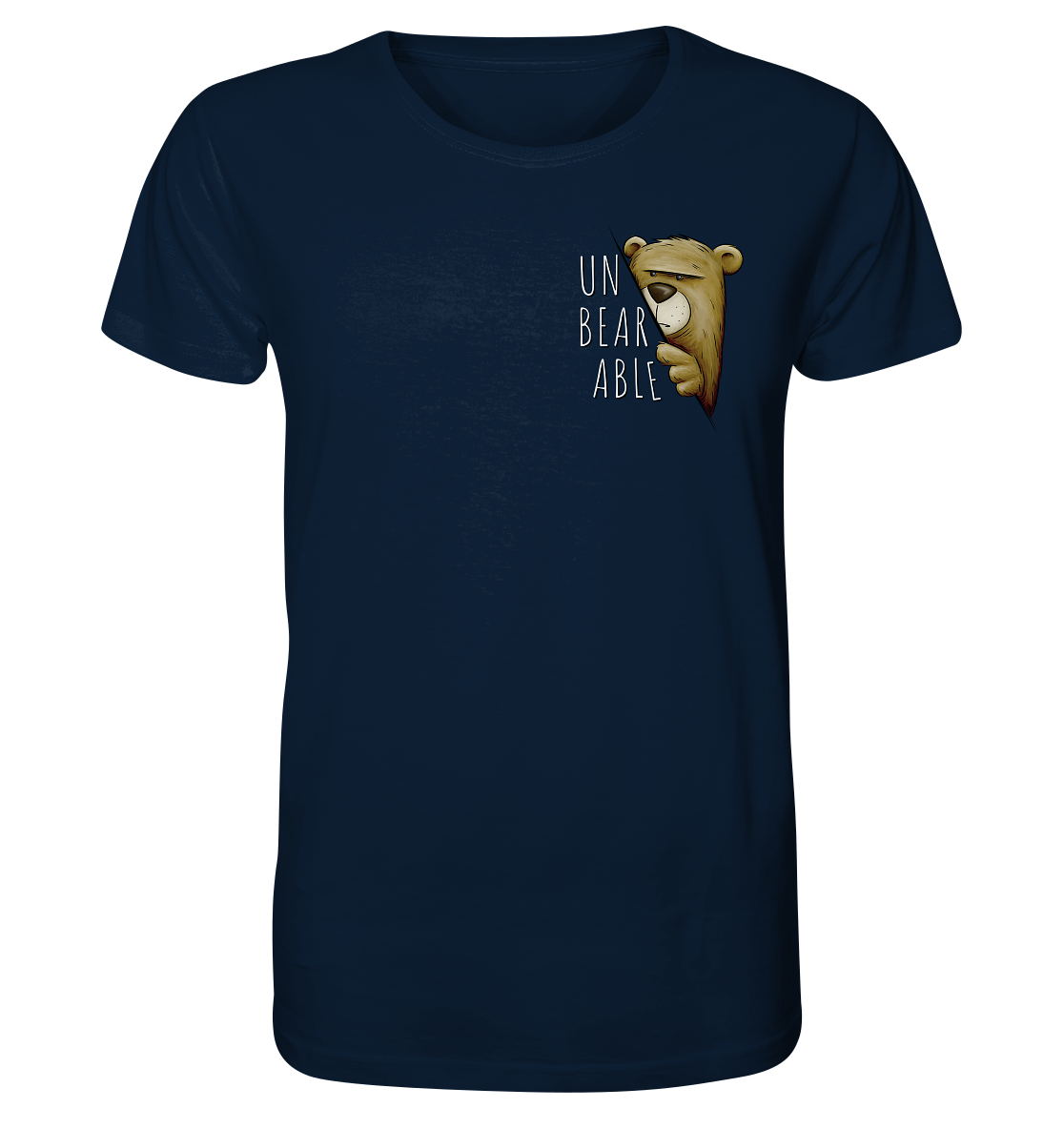Unbearable – Unerträglich Bär - Organic Shirt