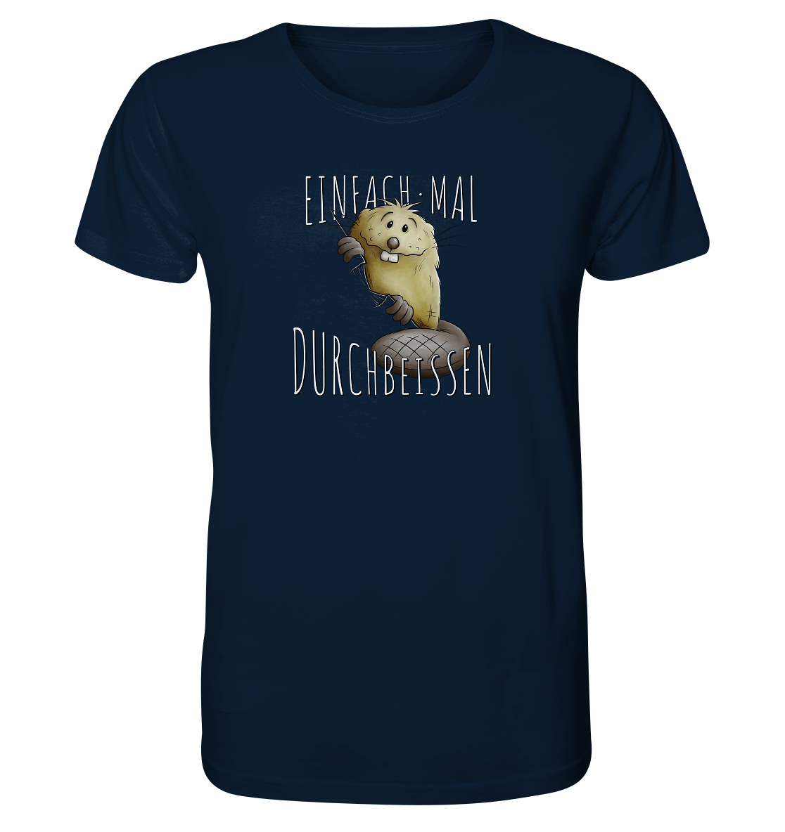 Einfach mal Durchbeissen Biber - Organic Shirt