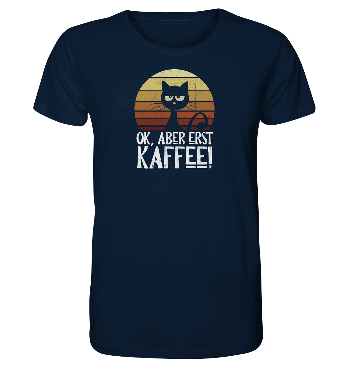 Ok, aber erst Kaffee | launische Katze - Organic Shirt