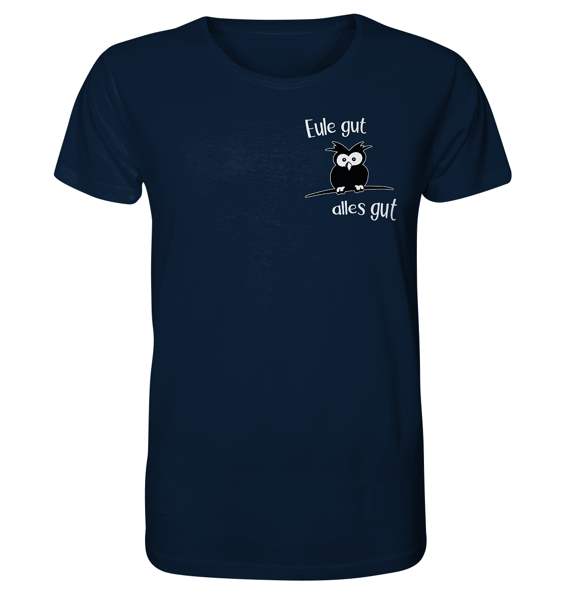 Eule gut, alles gut - Organic Shirt