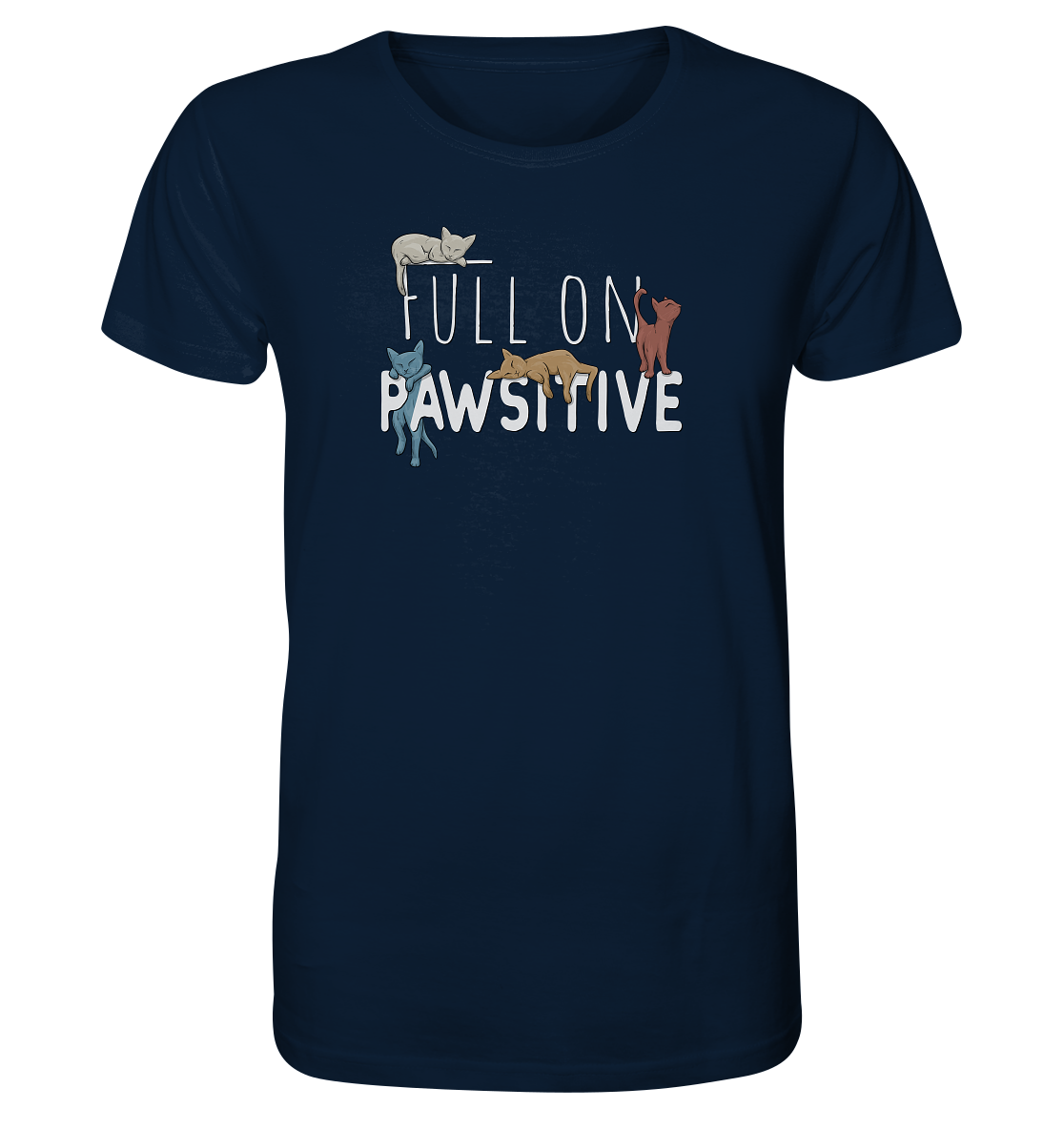 Full On Pawsitive! Gechillte Katzen - Organic Shirt