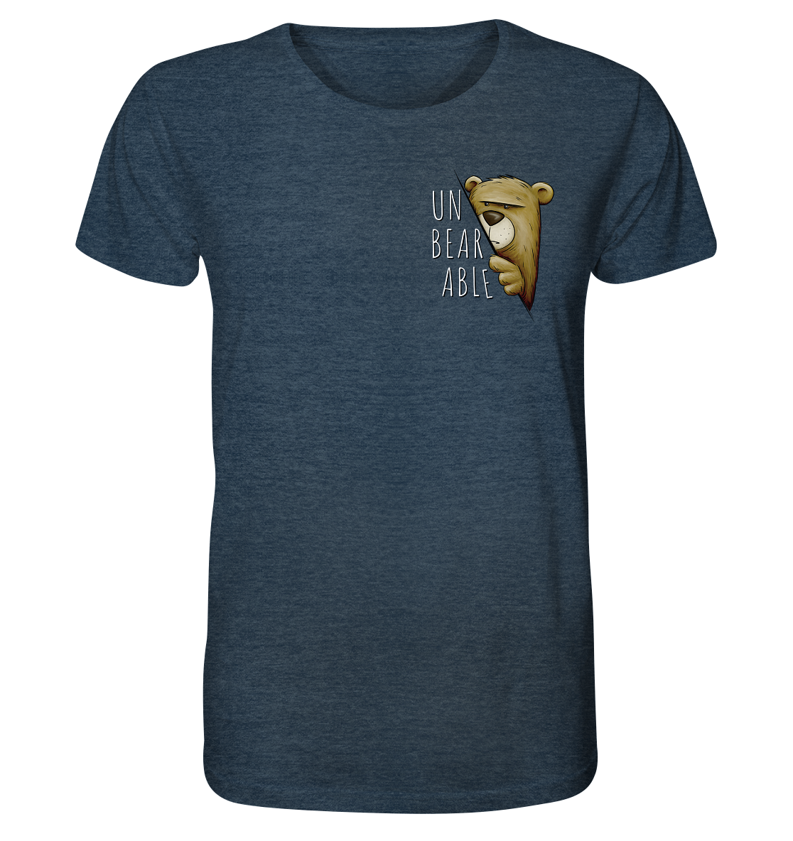 Unbearable – Unerträglich Bär - Organic Shirt