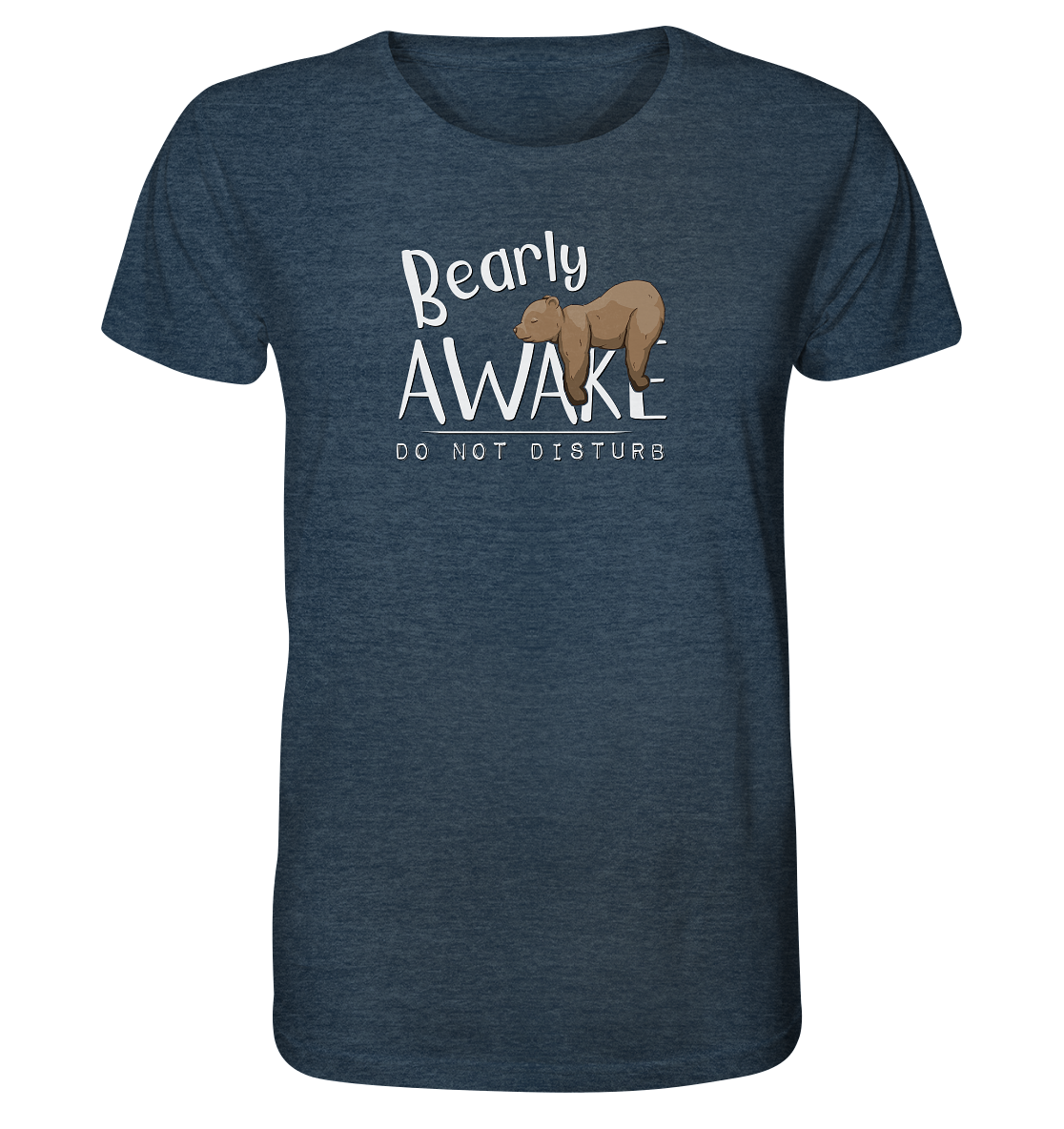 Bearly Awake Bitte nicht stören Bär - Organic Shirt