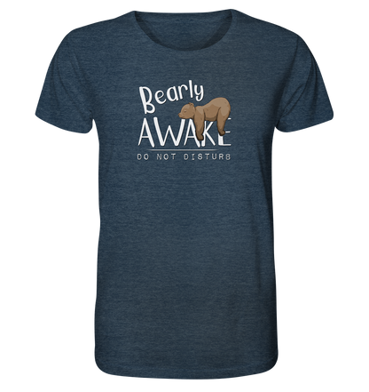 Bearly Awake Bitte nicht stören Bär - Organic Shirt