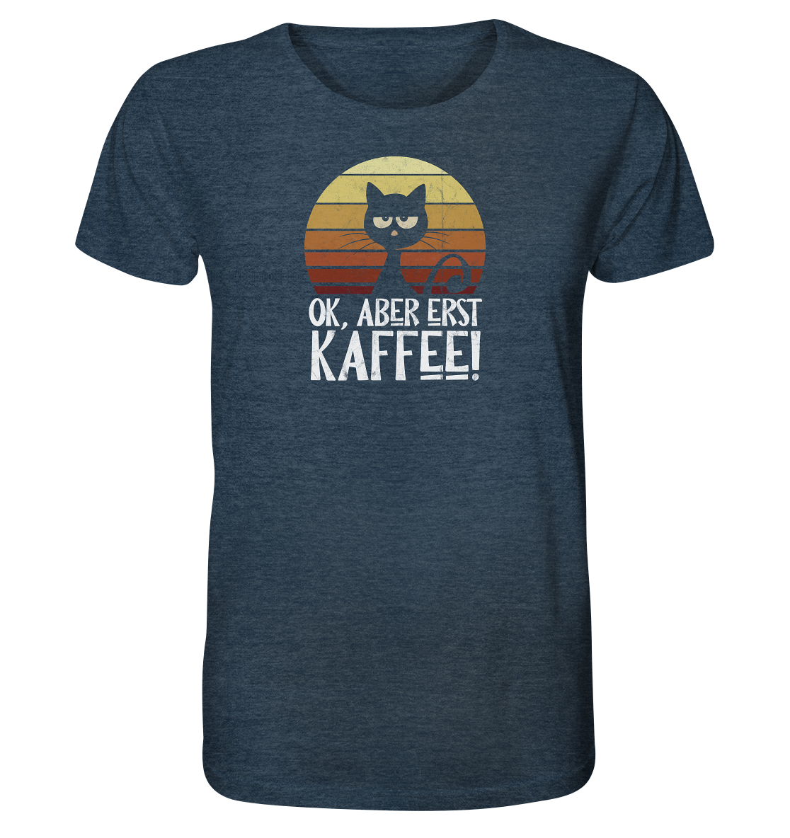 Ok, aber erst Kaffee | launische Katze - Organic Shirt