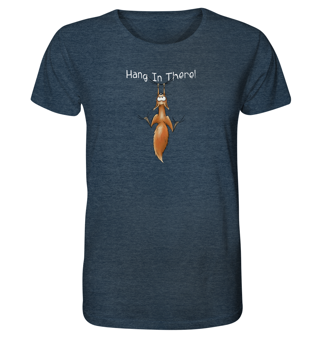 Hang In There | Lässiges Eichhörnchen - Organic Shirt
