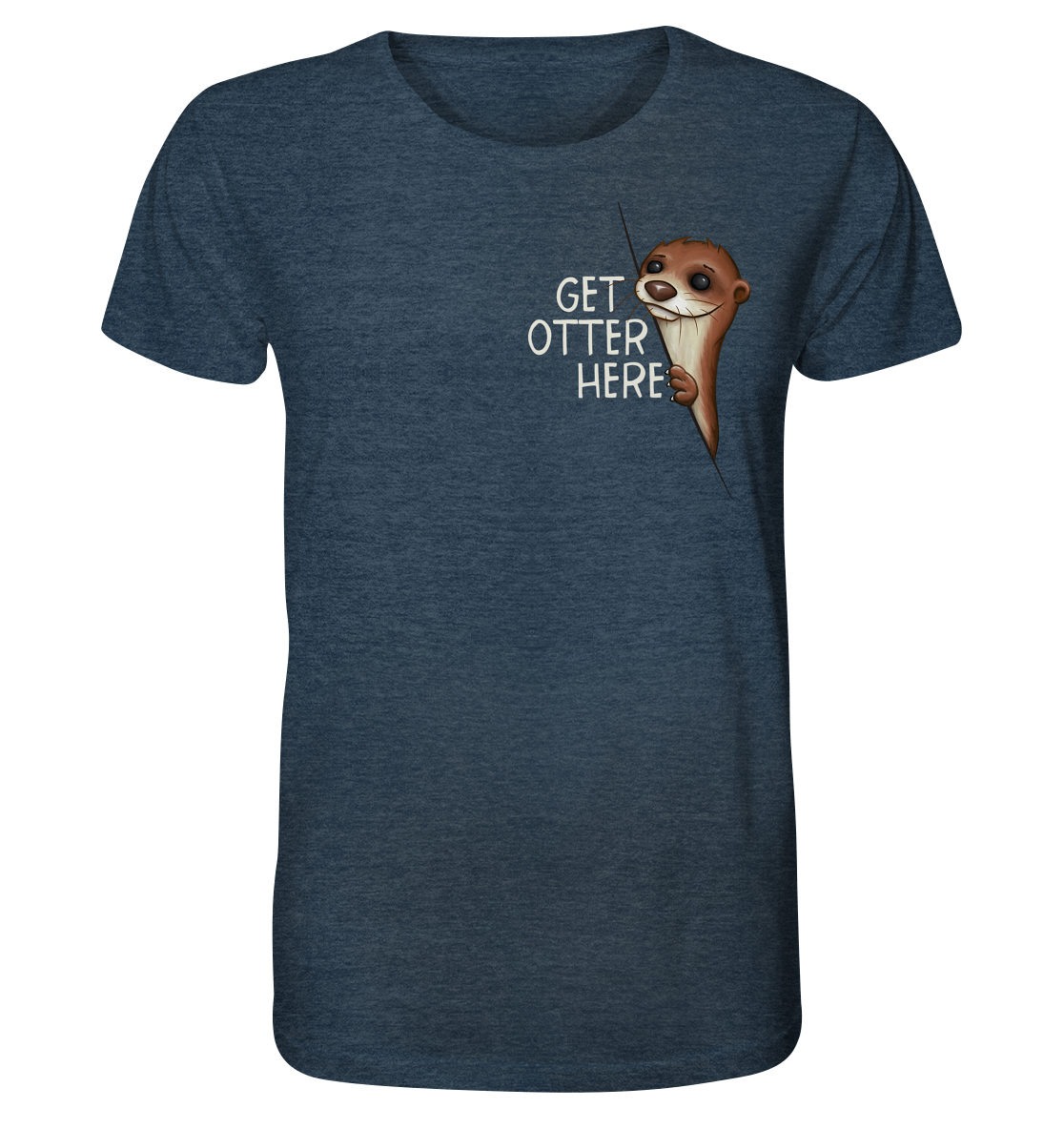 Get Otter Here | Lustiger Otter Kalauer - Organic Shirt