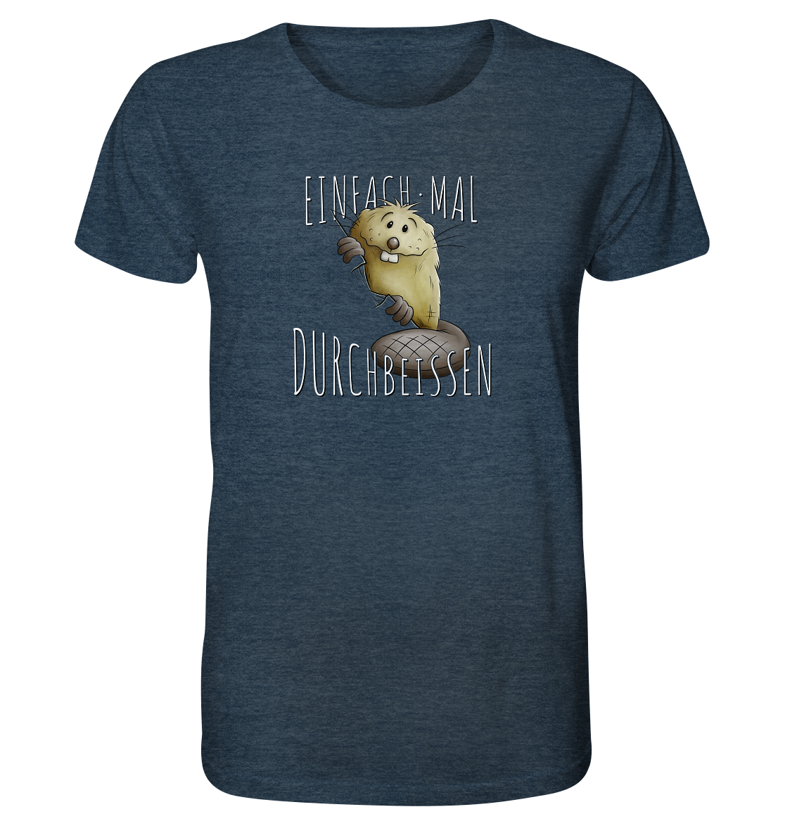 Einfach mal Durchbeissen Biber - Organic Shirt