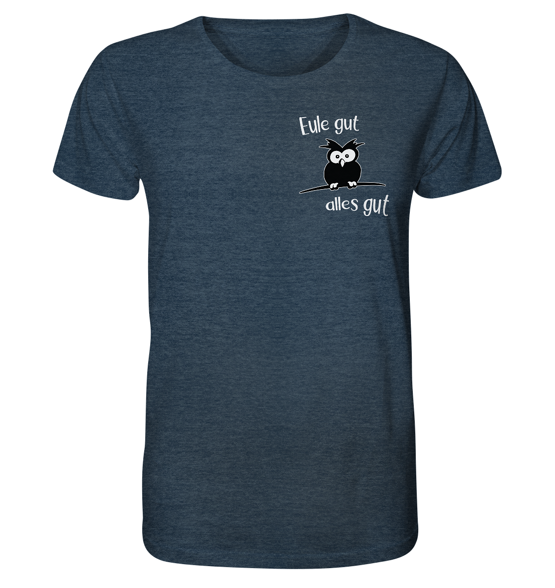 Eule gut, alles gut - Organic Shirt