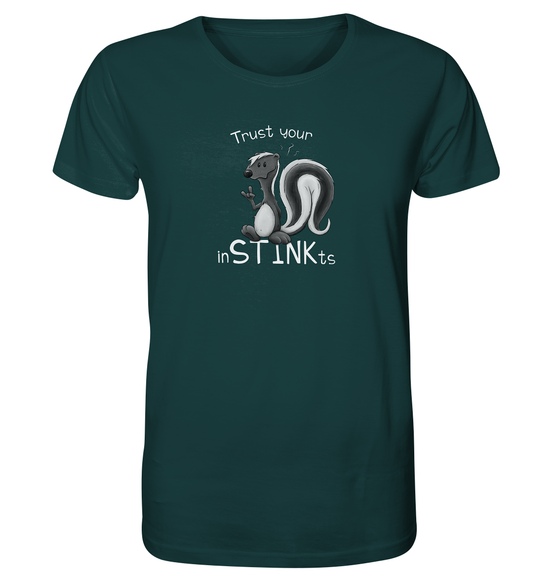 Trust Your inSTINKts Stinktier Humor - Organic Shirt