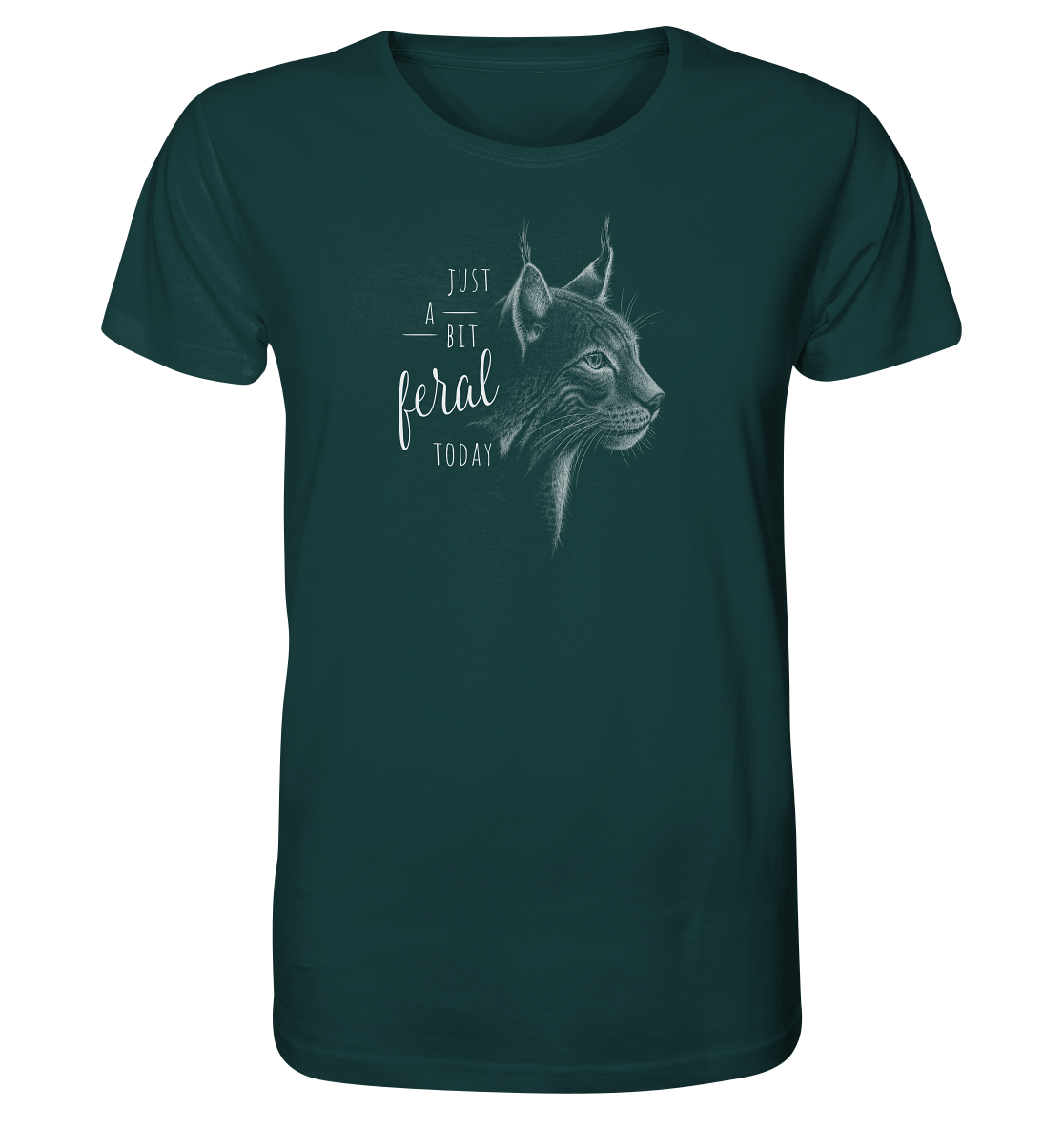 Just A Bit Feral Today! Wildkatze - Organic Shirt