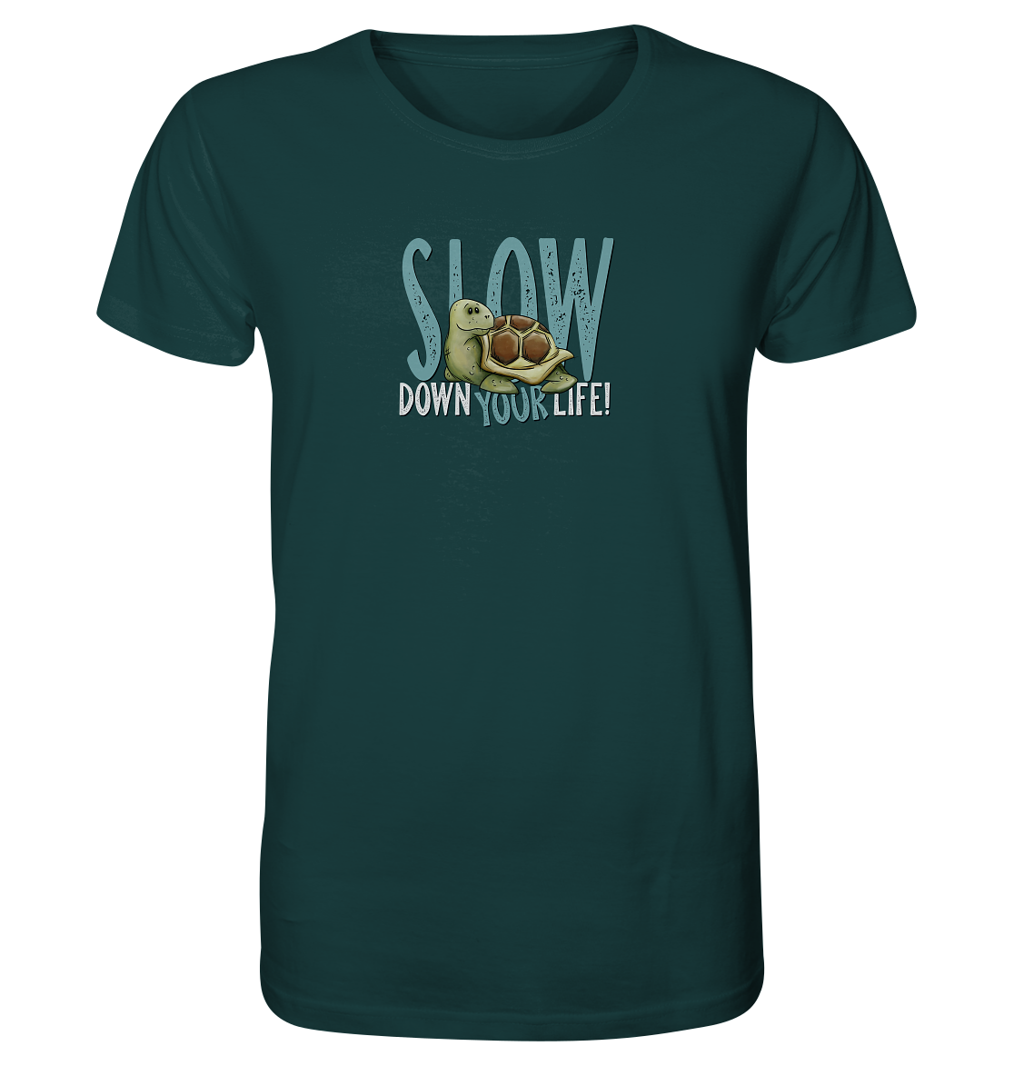 Slow Down Your Life Schildkröte - Organic Shirt