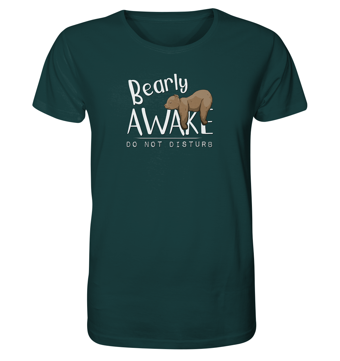 Bearly Awake Bitte nicht stören Bär - Organic Shirt
