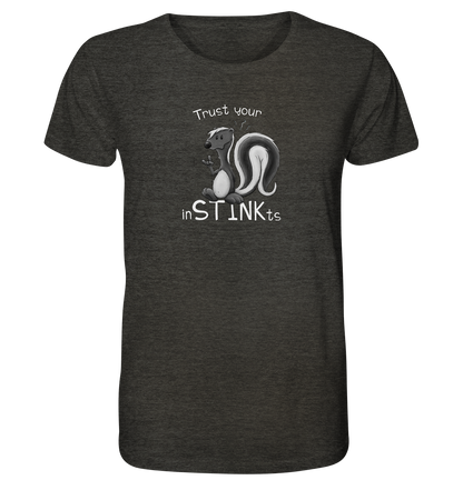 Trust Your inSTINKts Stinktier Humor - Organic Shirt