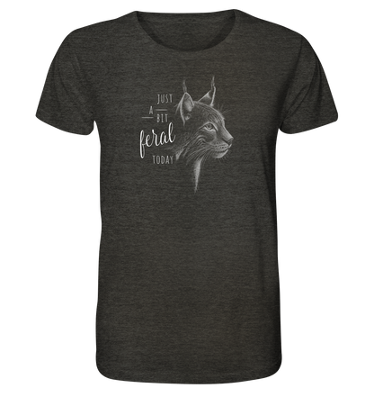 Just A Bit Feral Today! Wildkatze - Organic Shirt