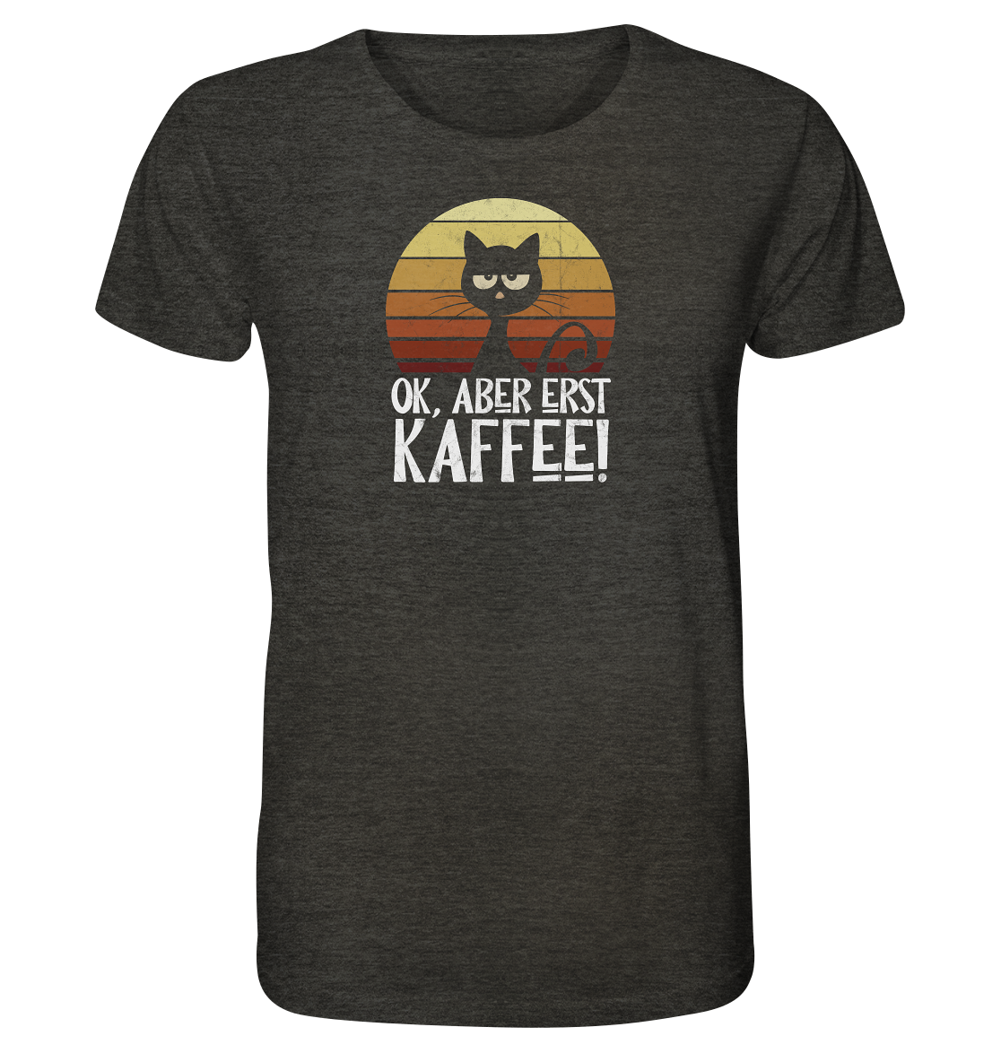 Ok, aber erst Kaffee | launische Katze - Organic Shirt
