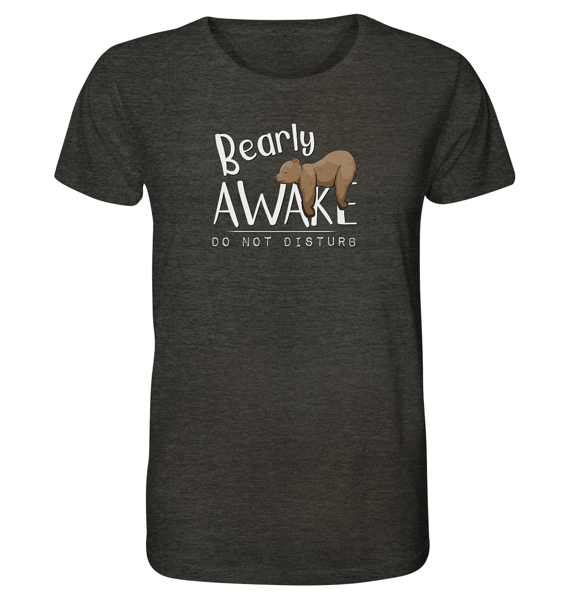 Bearly Awake Bitte nicht stören Bär - Organic Shirt