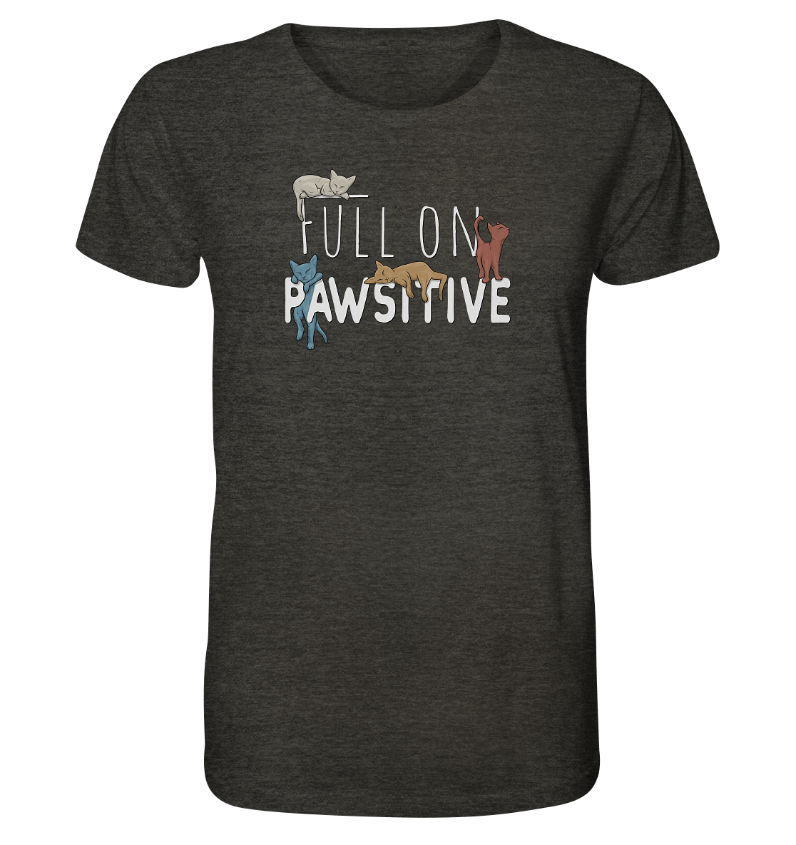 Full On Pawsitive! Gechillte Katzen - Organic Shirt