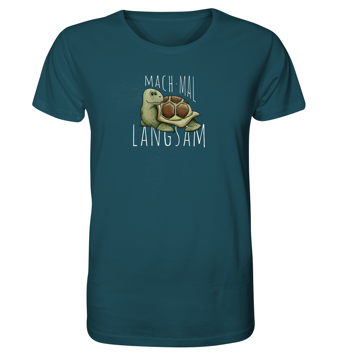 Mach mal langsam Schildkröte - Organic Shirt