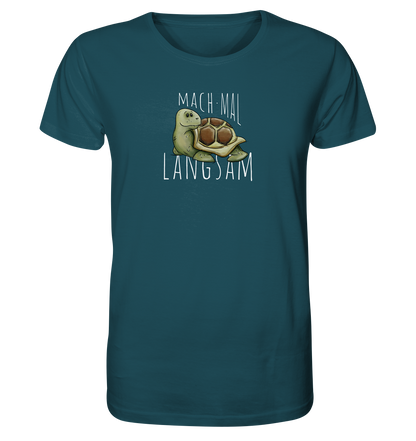 Mach mal langsam Schildkröte - Organic Shirt