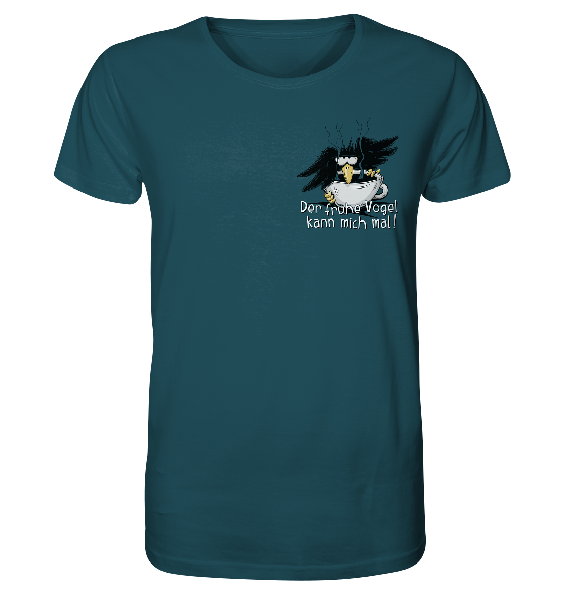 Der frühe Vogel kann mich mal | Kaffee Rabe - Organic Shirt