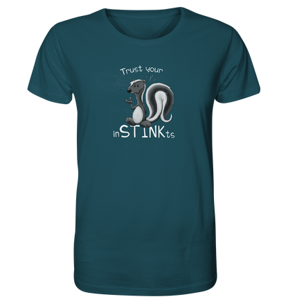 Trust Your inSTINKts Stinktier Humor - Organic Shirt