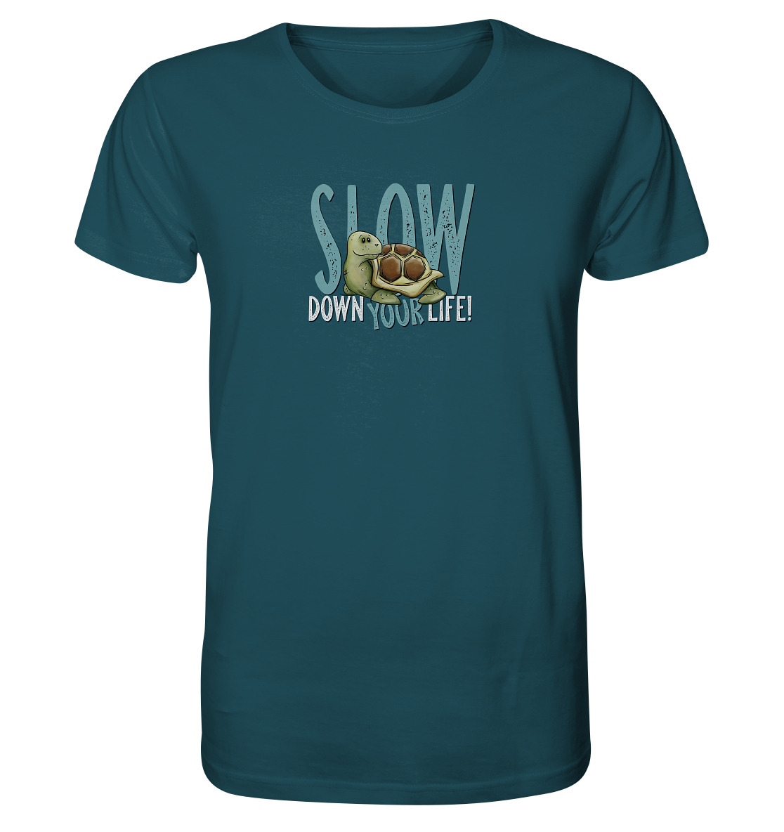 Slow Down Your Life Schildkröte - Organic Shirt