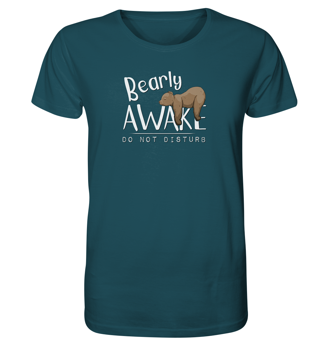 Bearly Awake Bitte nicht stören Bär - Organic Shirt