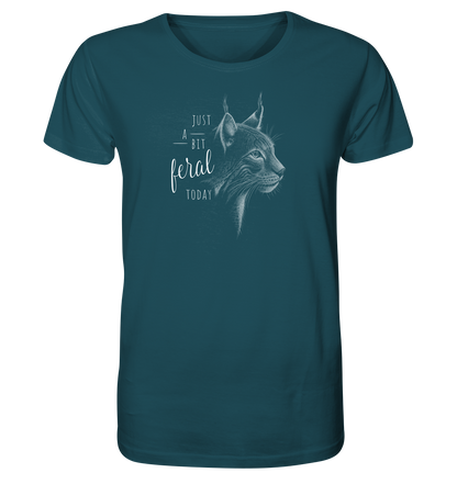 Just A Bit Feral Today! Wildkatze - Organic Shirt