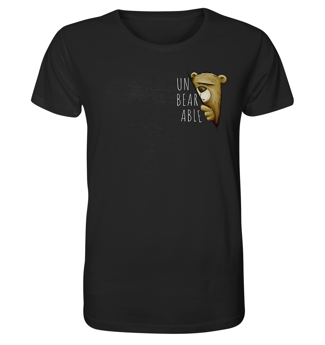 Unbearable – Unerträglich Bär - Organic Shirt