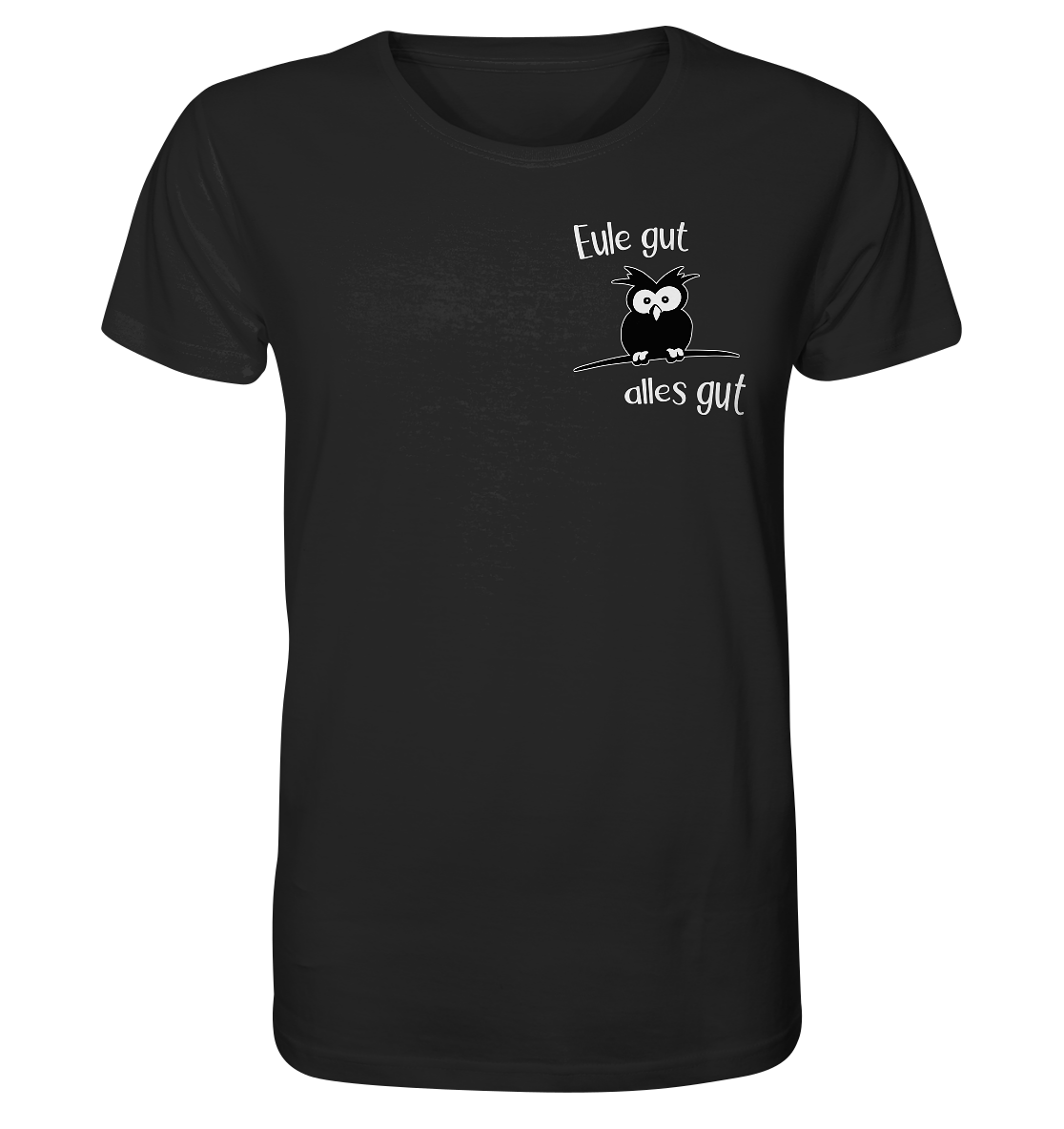 Eule gut, alles gut - Organic Shirt