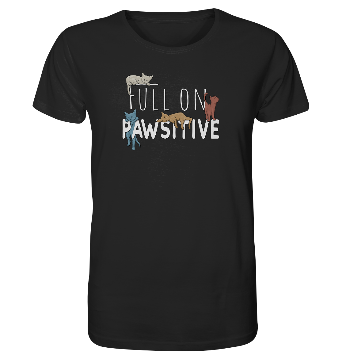 Full On Pawsitive! Gechillte Katzen - Organic Shirt
