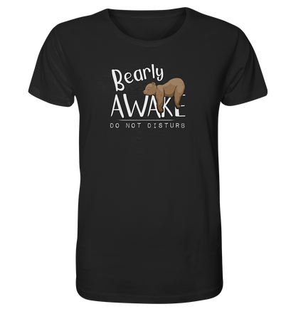 Bearly Awake Bitte nicht stören Bär - Organic Shirt