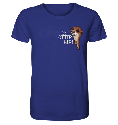 Get Otter Here | Lustiger Otter Kalauer - Organic Shirt