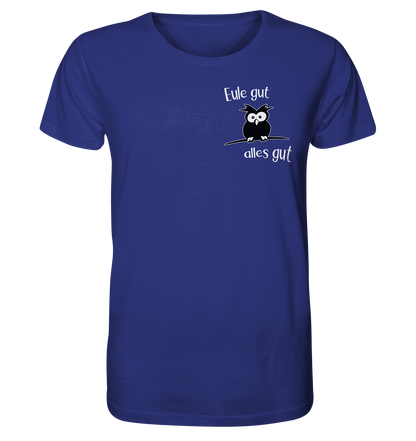 Eule gut, alles gut - Organic Shirt