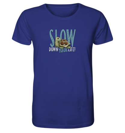 Slow Down Your Life Schildkröte - Organic Shirt