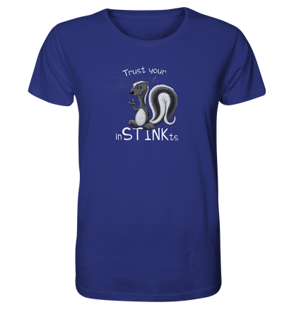 Trust Your inSTINKts Stinktier Humor - Organic Shirt