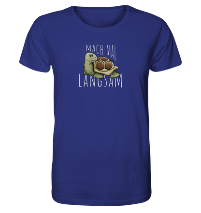 Mach mal langsam Schildkröte - Organic Shirt