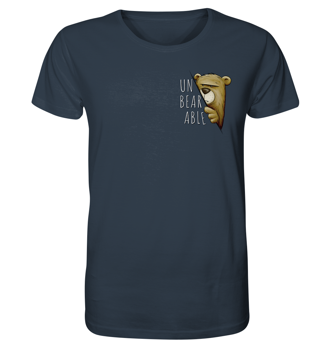 Unbearable – Unerträglich Bär - Organic Shirt