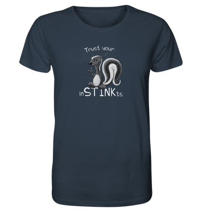 Trust Your inSTINKts Stinktier Humor - Organic Shirt