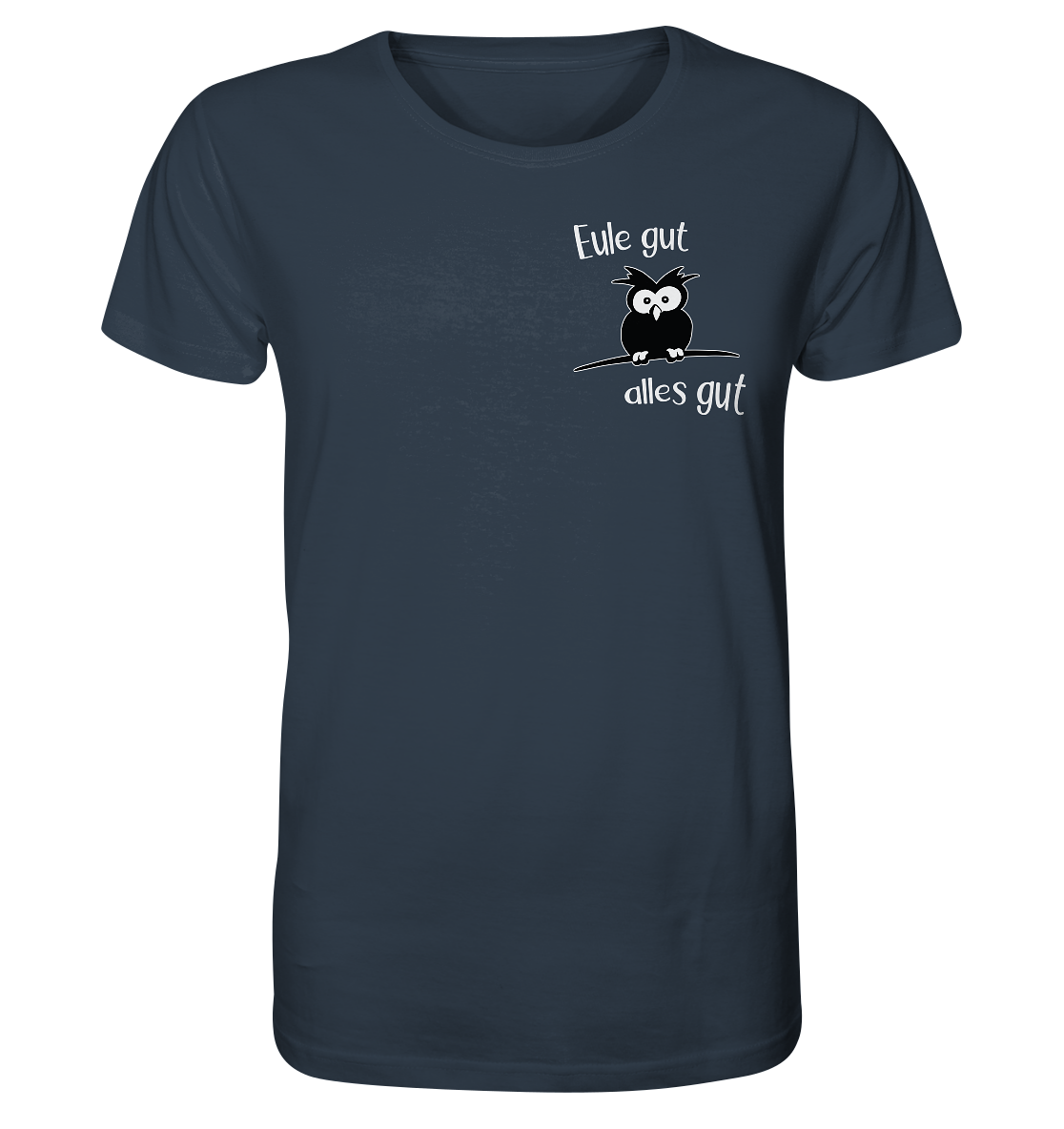 Eule gut, alles gut - Organic Shirt
