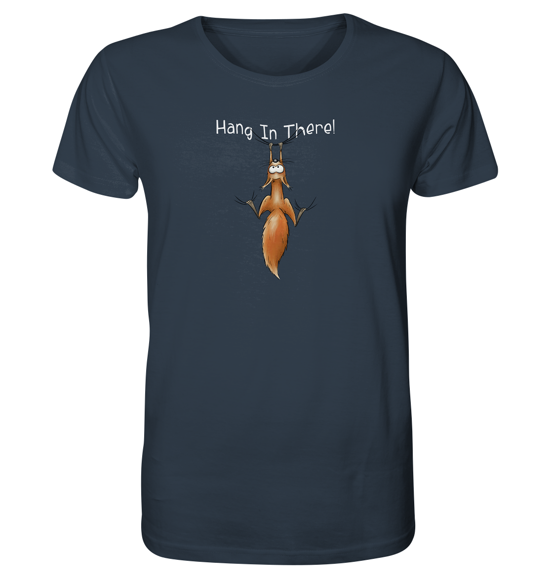 Hang In There | Lässiges Eichhörnchen - Organic Shirt